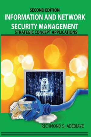 Information and Network Security Management de Dr Richmond S. Adebiaye