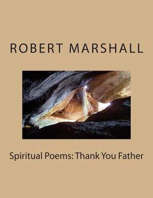 Spiritual Poems de Roebert John Marshall