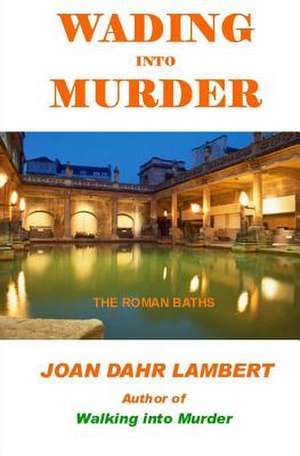 Wading Into Murder de Joan Dahr Lambert