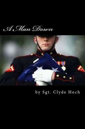 A Man Down de Sgt Clyde Hoch