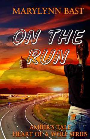 On the Run de Marylynn Bast