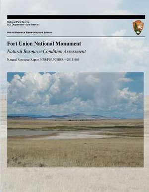 Fort Union National Monument Natural Resource Condition Assessment de National Park Service