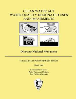 Clean Water ACT Water Quality Designated Uses and Impairments de National Park Service