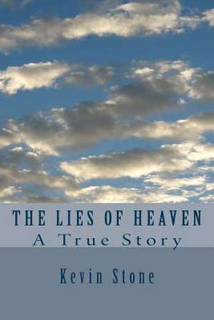 The Lies of Heaven de Kevin Stone