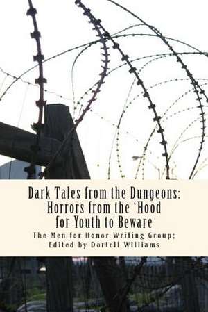 Dark Tales from the Dungeons de The Men for Honor Writing Group