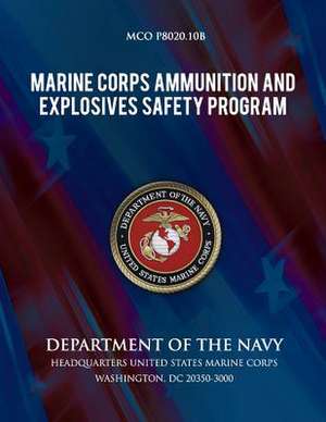 Marine Corps Ammunition and Explosives Safety Program de Department of the Navy