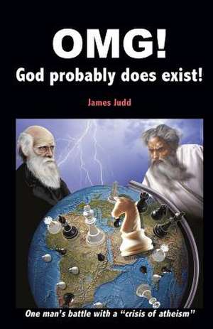 Omg! - God Probably Does Exist! de James Judd