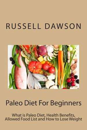 Paleo Diet for Beginners de Russell Dawson