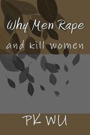 Why Men Rape de Pk Wu