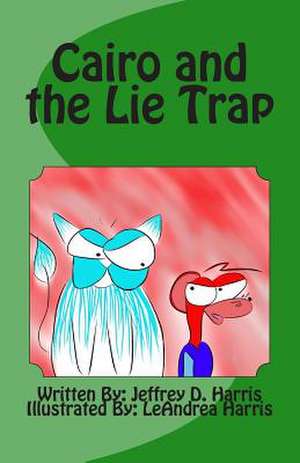 Cairo and the Lie Trap de Jeffrey D. Harris