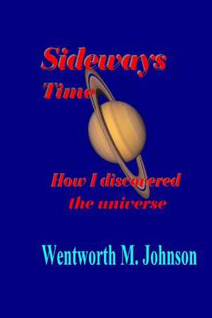 Sideways Time de Wentworth M. Johnson