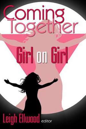 Coming Together de Leigh Ellwood