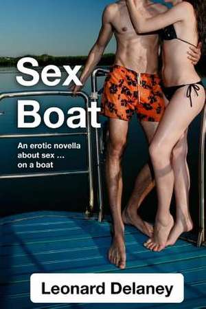 Sex Boat de Leonard Delaney