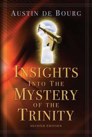 Insights Into the Mystery of the Trinity de Austin De Bourg