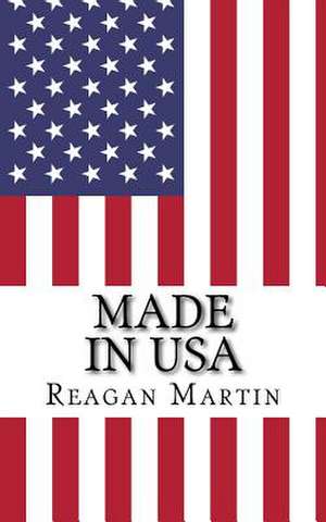 Made in USA de Reagan Martin