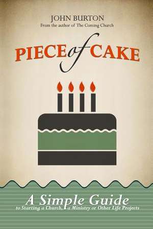 Piece of Cake de John Edward Burton