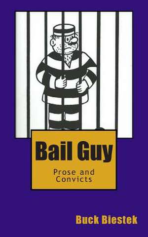 Bail Guy de Buck Biestek