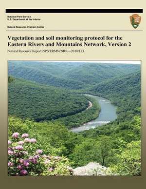 Vegetation and Soil Monitoring Protocol for the Eastern Rivers and Mountains Network, Version 2 de Stepanie Perles