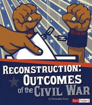 Reconstruction: Outcomes of the Civil War de Kirsten Schefelton