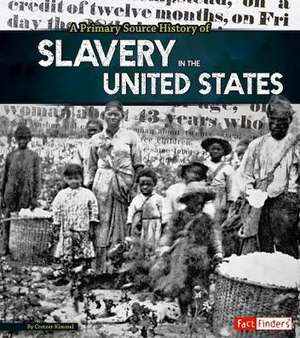 A Primary Source History of Slavery in the United States de Allison Crotzer Kimmel