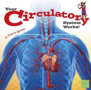 Your Circulatory System Works! de Flora Brett