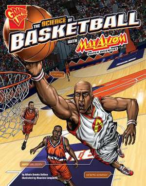 The Science of Basketball with Max Axiom, Super Scientist de Nikole Brooks Bethea