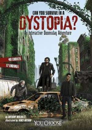 Can You Survive in a Dystopia?: An Interactive Doomsday Adventure de Anthony Wacholtz