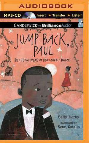 Jump Back, Paul: The Life and Poems of Paul Laurence Dunbar de Sally Derby