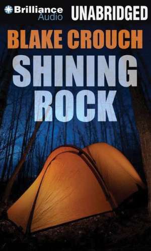 Shining Rock de Blake Crouch