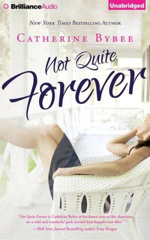 Not Quite Forever de Catherine Bybee