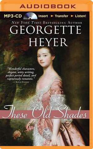 These Old Shades de Georgette Heyer