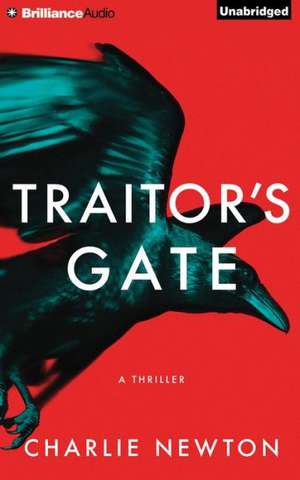 Traitor's Gate: A Thriller de CHARLIE NEWTON