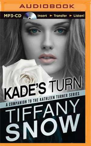 Kade's Turn de Tiffany Snow