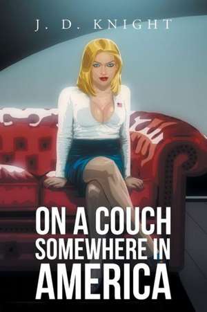 On a Couch Somewhere in America de J. D. Knight