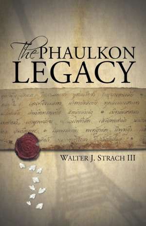 The Phaulkon Legacy de Walter J. III Strach