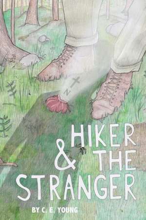 Hiker and the Stranger de C. E. Young