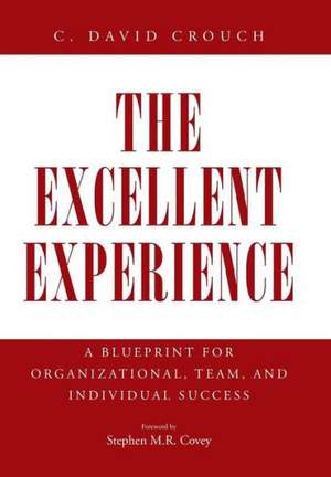 Crouch, C: Excellent Experience