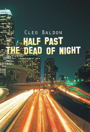 Half Past the Dead of Night de Cleo Baldon