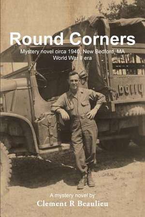 Round Corners de Clement R. Beaulieu