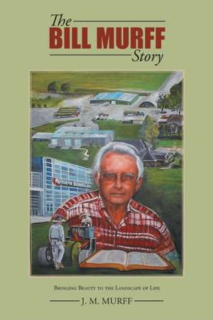 The Bill Murff Story de J. M. Murff