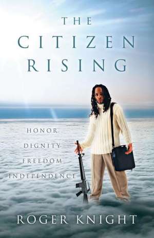 The Citizen Rising de Roger Knight