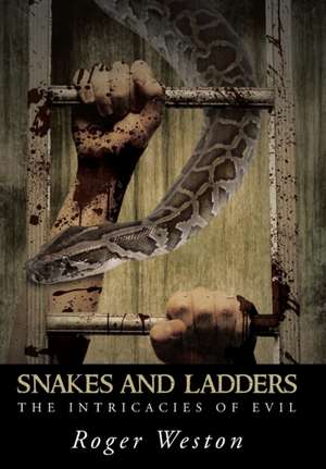 Snakes and Ladders de Roger Weston