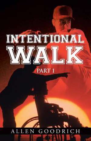 Intentional Walk de Allen Goodrich