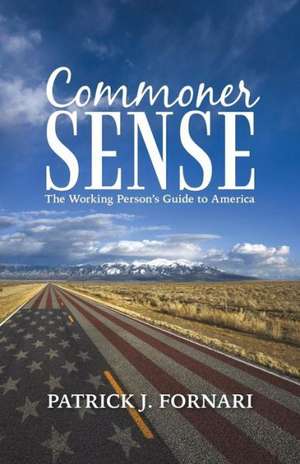 Commoner Sense de Patrick J. Fornari