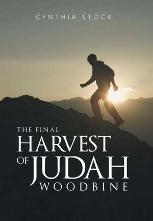 The Final Harvest of Judah Woodbine de Cynthia Stock