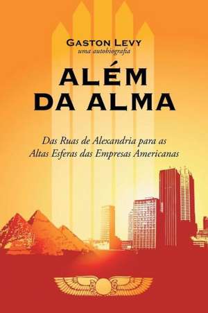 Alem Da Alma de Gaston Levy