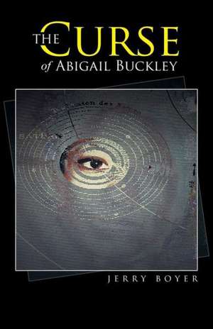 The Curse of Abigail Buckley de Jerry Boyer