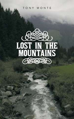 Lost in the Mountains de Tony Monte