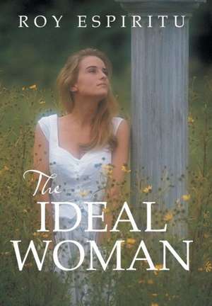 The Ideal Woman de Roy Espiritu