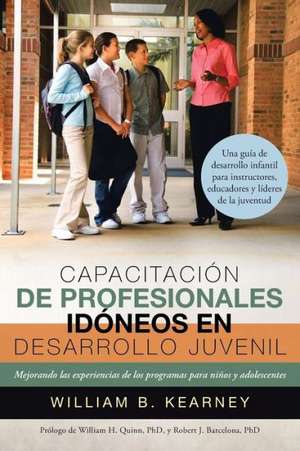 Capacitacion de Profesionales Idoneos En Desarrollo Juvenil de William B. Kearney